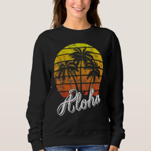 Aloha Hawaii Hawaiian Beach Summer Vacation Sunset Sweatshirt