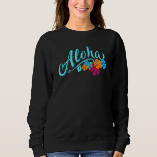 Aloha Hawaii Hawaiian Island  Beach Vacation Sweatshirt