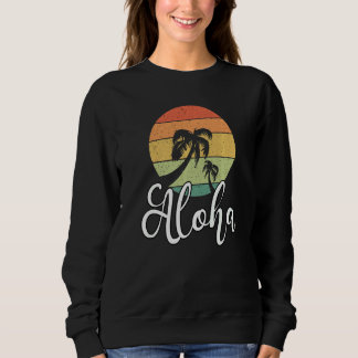 Aloha Hawaii Hawaiian Vacation Beach Summer Palm T Sweatshirt