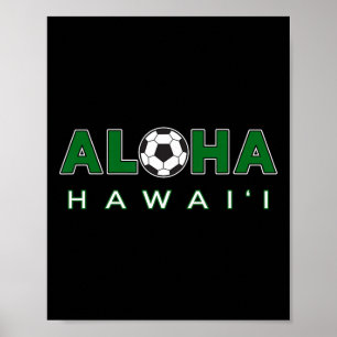 Aloha Hawaii Soccer Ll Aloha With Soccer Ll  Poster
