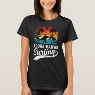 Aloha Hawaii Surfing Summer Vacation Beach Wave Su T-Shirt