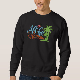 Aloha Hawaii Sweatshirt