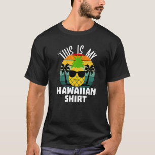 Aloha Hawaii This Is My Hawaiian Tropical Luau Co T-Shirt