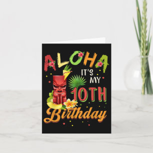 Aloha It Is My 10th Birthday Hawaiian 10 Years Old Card