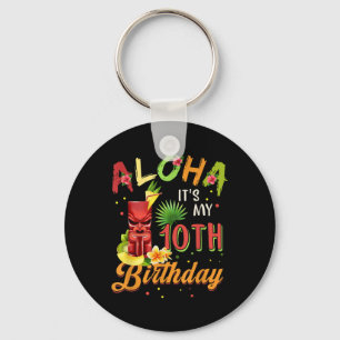 Aloha It Is My 10th Birthday Hawaiian 10 Years Old Key Ring