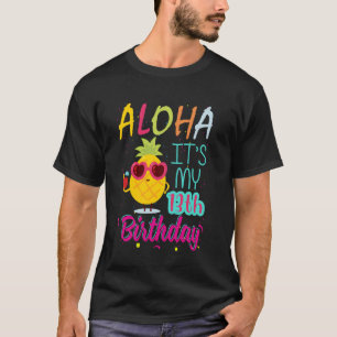 Aloha It's My 13th Birthday Hawaiian 13 Years Todd T-Shirt