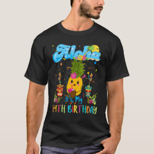 Aloha Its My 14th Birthday 14 Years Kids Hawaiian  T-Shirt