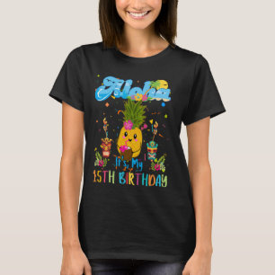 Aloha Its My 15th Birthday 15 Years Kids Hawaiian  T-Shirt