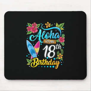Aloha It's My 18th Birthday Surfing Hawaii Beach H Mouse Pad