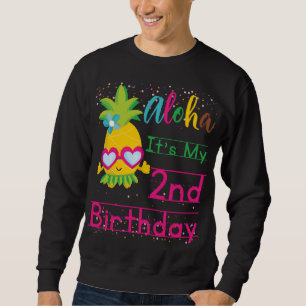 Aloha It's My 2nd Birthday Hawaii Sunglasses Fruit Sweatshirt