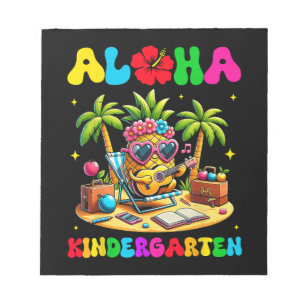 Aloha Kindergarten Pineapple Hawaii Back to School Notepad