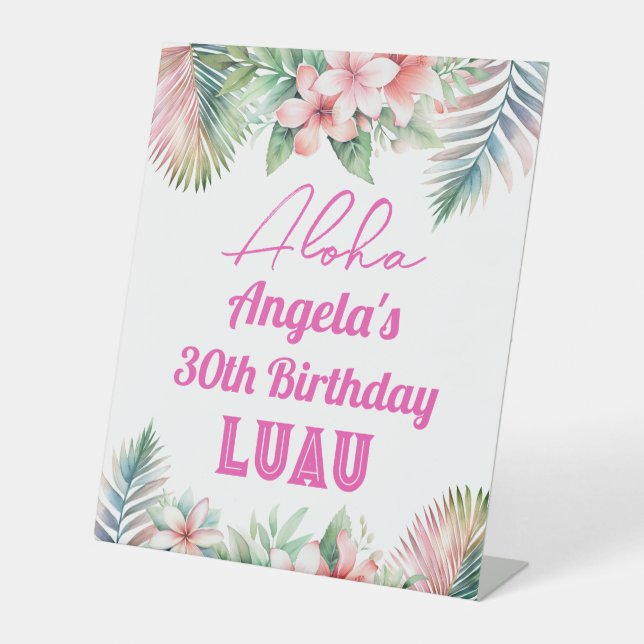 Aloha Luau Tropical Adult Birthday Pedestal Sign (Front)