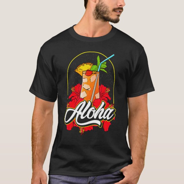 Aloha Mai Tai Cocktail From Hawaii With Pretty Hib T-Shirt (Front)