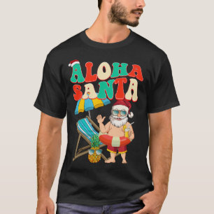 Aloha Santa In July Santa Claus T-Shirt