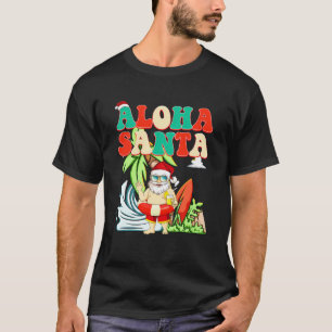 Aloha Santa Tropical In July T-Shirt