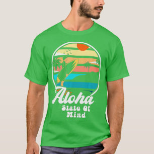 Aloha State of Mind Great Hawaii Vacation Adventur T-Shirt
