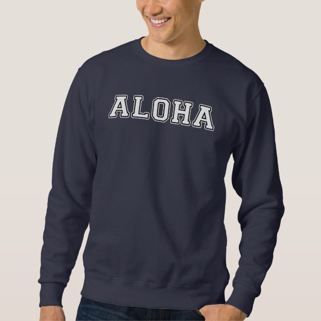 Aloha Sweatshirt (Front)