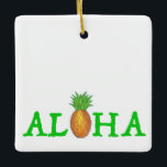 Aloha Tropical Hawaiian Island Pineapple Hawaii Ceramic Ornament<br><div class="desc">Ornament features an original marker illustration of a tropical Hawaiian island pineapple,  with ALOHA in a green font.

This design is also available on other products. Don't see what you're looking for? Need help with customisation? Contact Rebecca to have something designed just for you.</div>