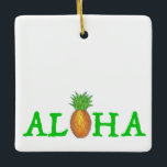 Aloha Tropical Hawaiian Island Pineapple Hawaii Ceramic Ornament<br><div class="desc">Ornament features an original marker illustration of a tropical Hawaiian island pineapple,  with ALOHA in a green font.

This design is also available on other products. Don't see what you're looking for? Need help with customisation? Contact Rebecca to have something designed just for you.</div>