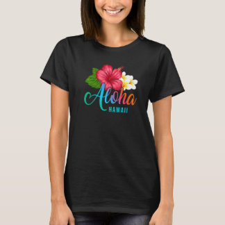 Aloha Vacation With Hawaiian Tropical Hibiscus Flo T-Shirt