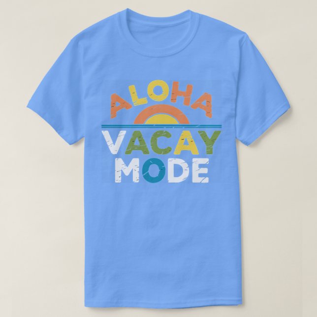 Aloha Vacay Mode TShirt (Design Front)