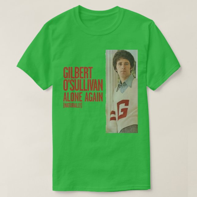 Alone again naturally T-Shirt (Design Front)
