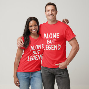 Alone But Legend – Bold Brush Style T-Shirt