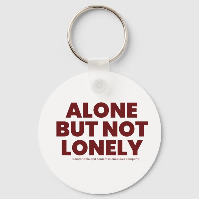Alone But Not Lonely Key Ring (Front)