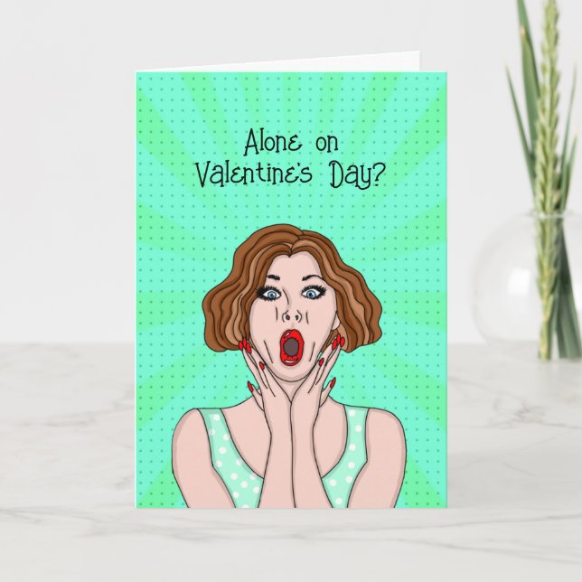 Alone on Valentine's Day? Me Too! Card (Front)