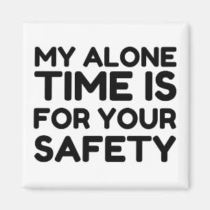 Alone Time Magnet