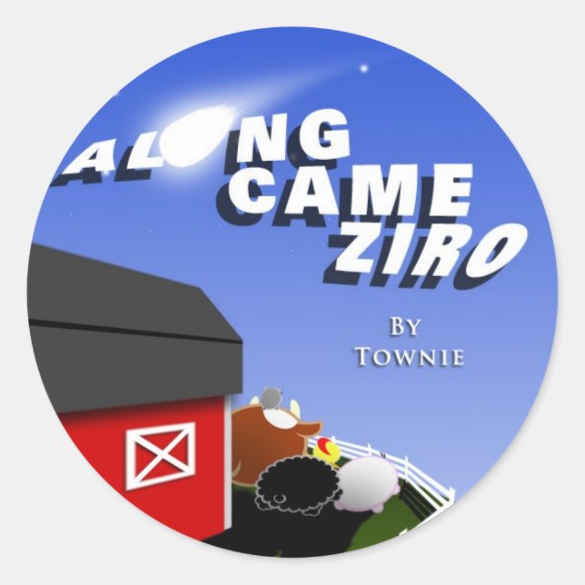 Along Came Ziro Sticker (Front)