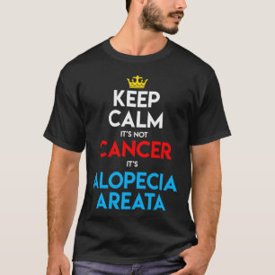 Alopecia Areata Awareness Hair Loss Bald Head Keep T-Shirt