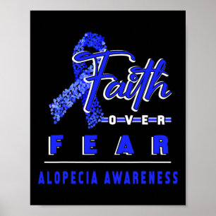 Alopecia Awareness Faith Always Overs Fear Poster