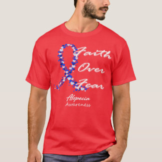 Alopecia Awareness Faith Over Fear In This Family T-Shirt