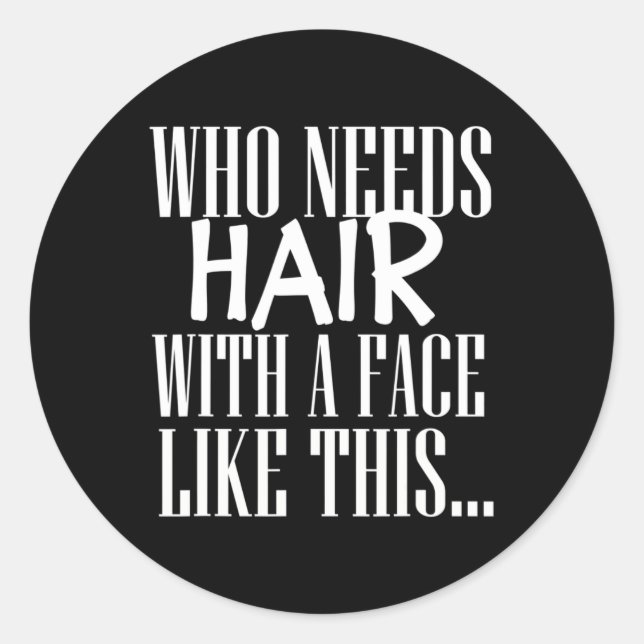 Alopecia Awareness Fun bald father Classic Round Sticker (Front)