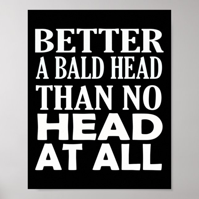 Alopecia Awareness Fun bald men Poster (Front)