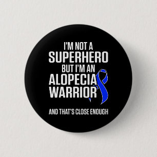 Alopecia Awareness Hair Loss Warrior Hero Survivor 6 Cm Round Badge