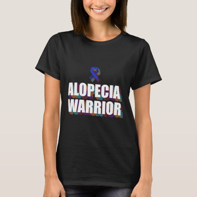 Alopecia Awareness Hair Loss Warrior Patient Survi T-Shirt (Front)
