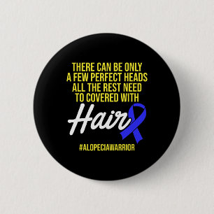 Alopecia Awareness Hair Loss Warrior Perfect Head 6 Cm Round Badge