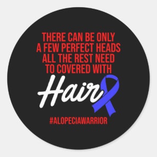 Alopecia Awareness Hair Loss Warrior Perfect Head  Classic Round Sticker