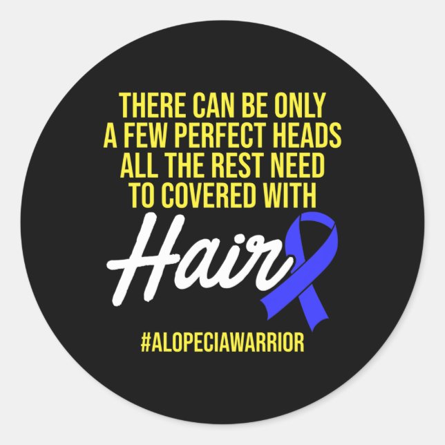 Alopecia Awareness Hair Loss Warrior Perfect Head  Classic Round Sticker (Front)