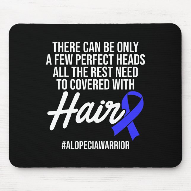 Alopecia Awareness Hair Loss Warrior Perfect Head  Mouse Pad (Front)