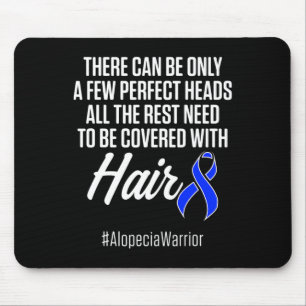 Alopecia Awareness Hair Loss Warrior Perfect Head  Mouse Pad
