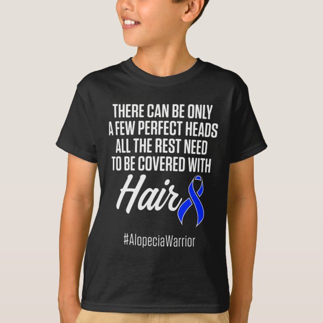 Alopecia Awareness Hair Loss Warrior Perfect Head  T-Shirt (Front)