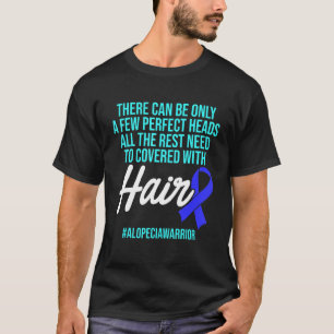 Alopecia Awareness Hair Loss Warrior Perfect Head  T-Shirt