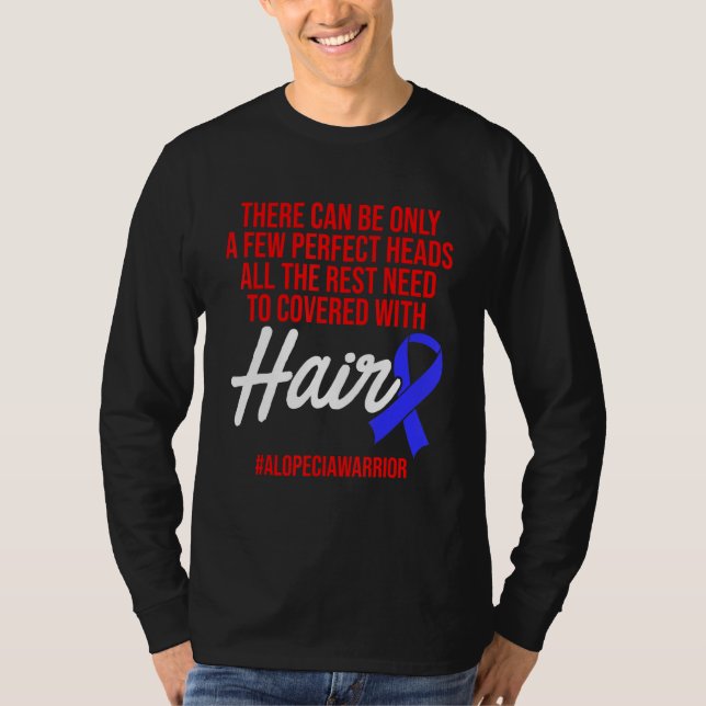 Alopecia Awareness Hair Loss Warrior Perfect Head  T-Shirt (Front)