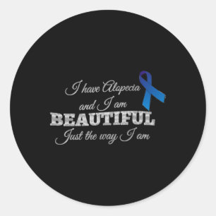 Alopecia Awareness I am Beautiful Just The Way I a Classic Round Sticker