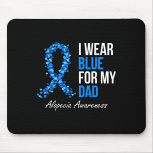 Alopecia Awareness I Wear Blue For My Dad Blue Rib Mouse Pad