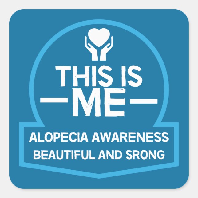 alopecia awareness Support Gifts Square Sticker (Front)