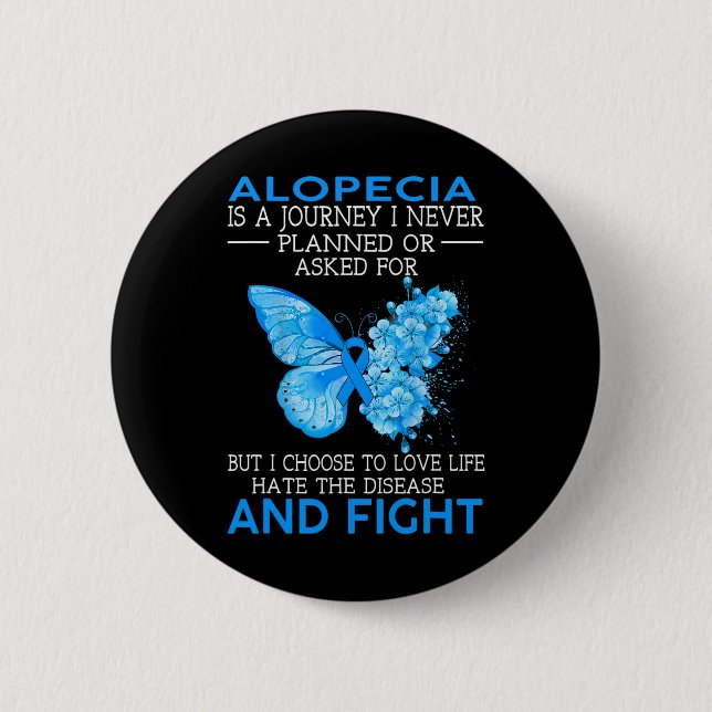Alopecia Is A Journey I Never Planned Butterfly  6 Cm Round Badge (Front)
